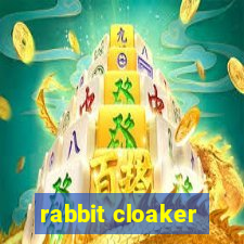 rabbit cloaker